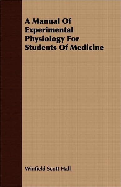 A Manual Of Experimental Physiology For Students Of Medicine
