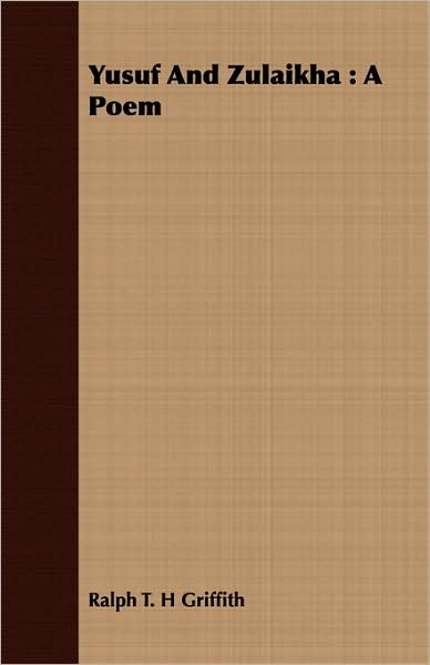 Yusuf and Zulaikha: A Poem