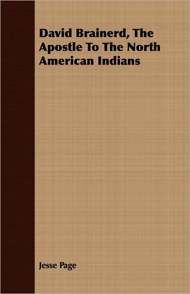 David Brainerd, the Apostle to the North American Indians