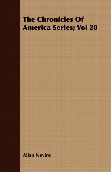 The Chronicles Of America Series; Vol 20