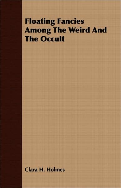Floating Fancies Among The Weird And The Occult