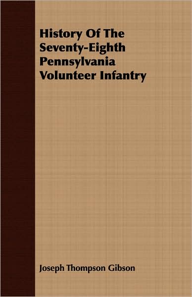 History of the Seventy-Eighth Pennsylvania Volunteer Infantry