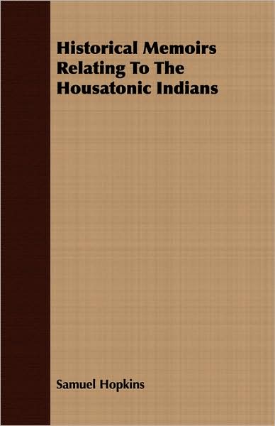 Historical Memoirs Relating to the Housatonic Indians