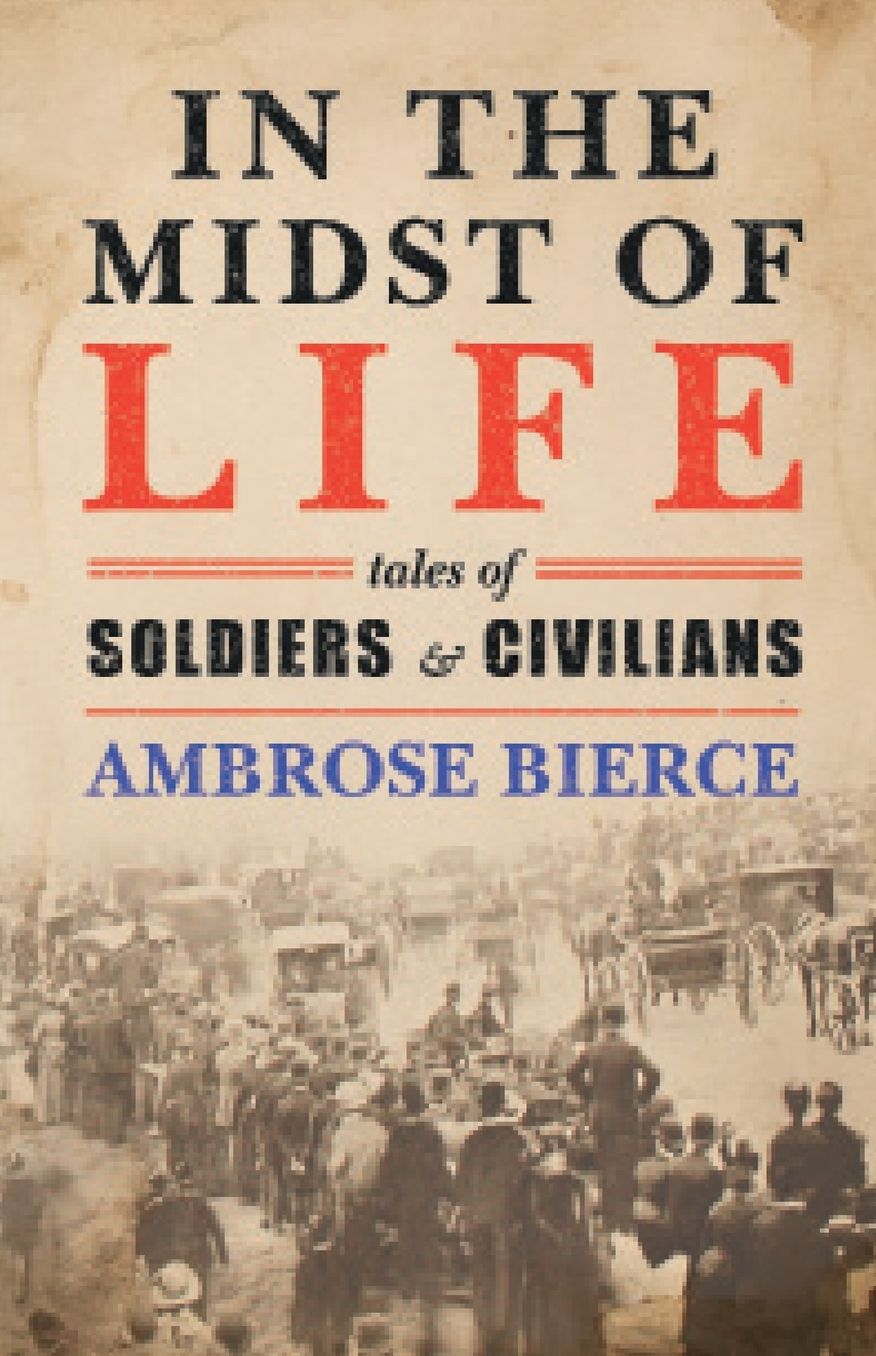In the Midst of Life: Tales of Soldiers and Civilians