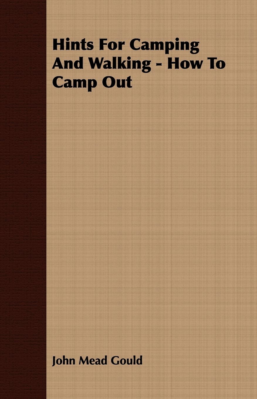 Hints for Camping and Walking - How to Camp Out
