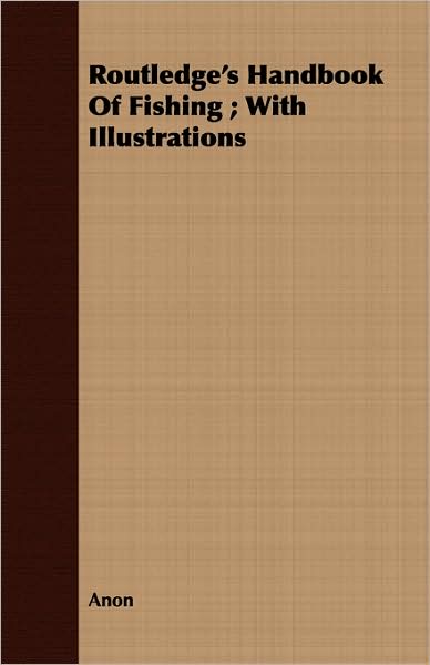 Routledge's Handbook of Fishing; With Illustrations