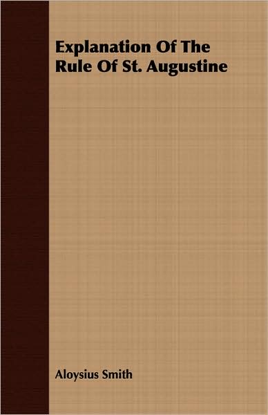 Explanation of the Rule of St. Augustine