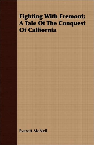 Fighting with Fremont; A Tale of the Conquest of California