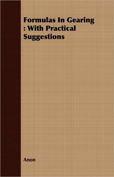 Formulas in Gearing: With Practical Suggestions