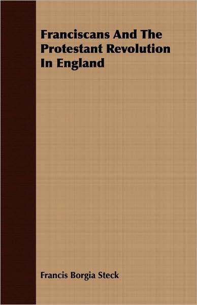 Franciscans and the Protestant Revolution in England