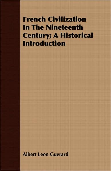 French Civilization In The Nineteenth Century; A Historical Introduction
