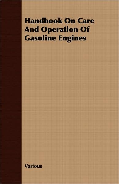 Handbook on Care and Operation of Gasoline Engines