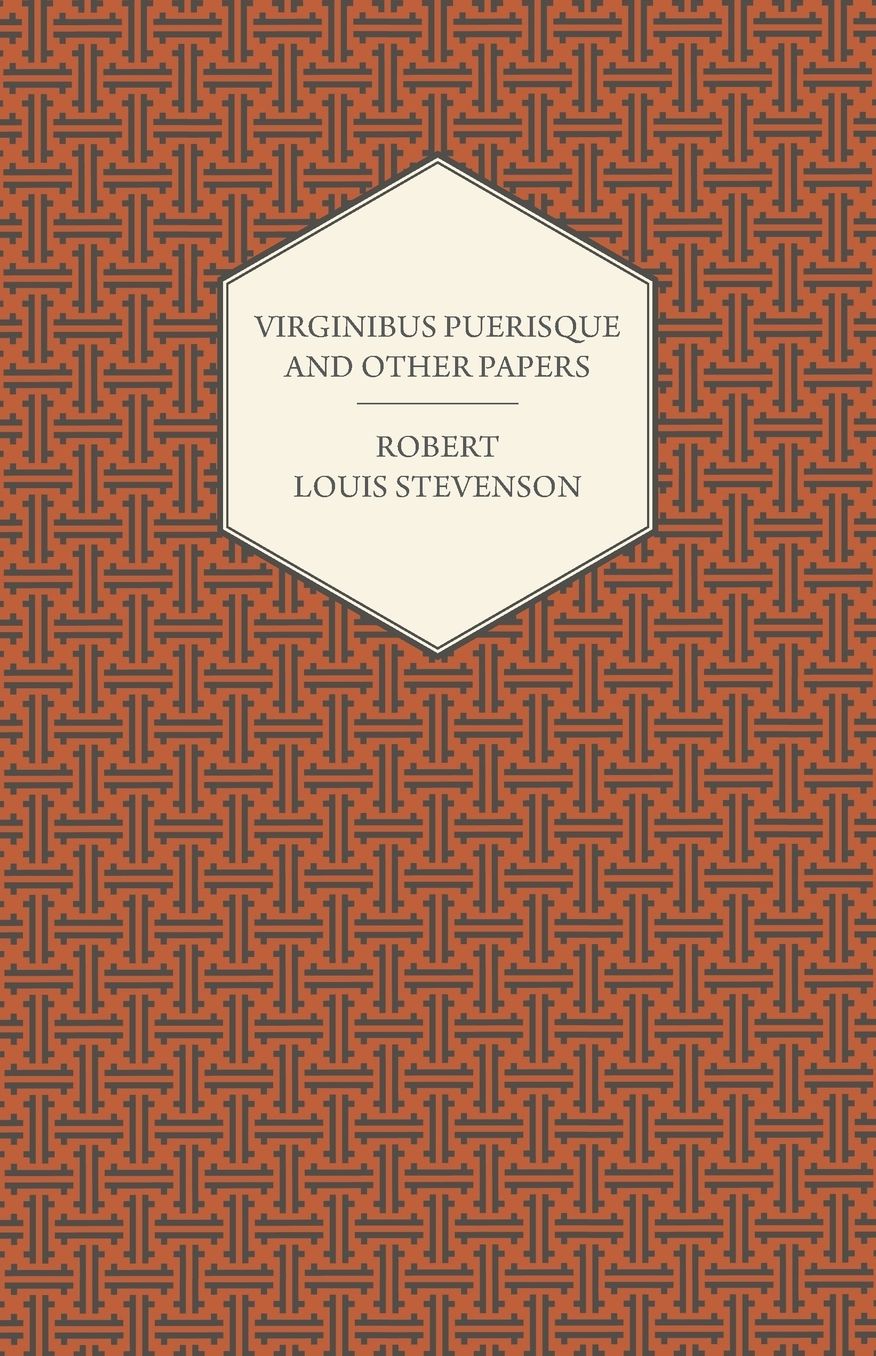 Virginibus Puerisque and Other Papers