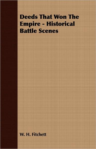 Deeds That Won the Empire - Historical Battle Scenes