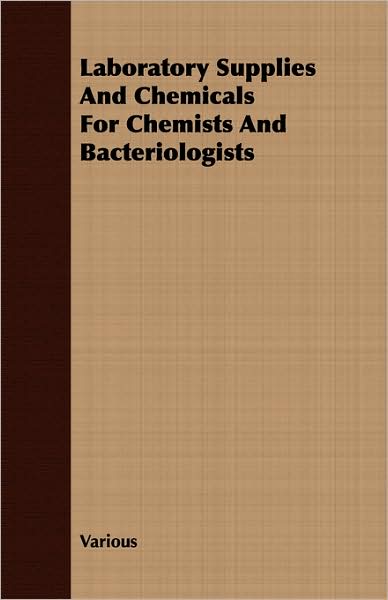 Laboratory Supplies and Chemicals for Chemists and Bacteriologists