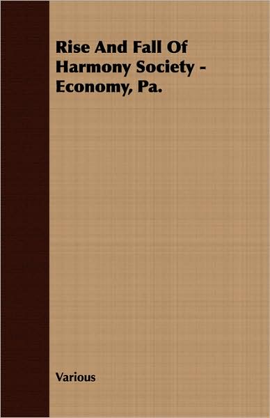Rise and Fall of Harmony Society - Economy, Pa.