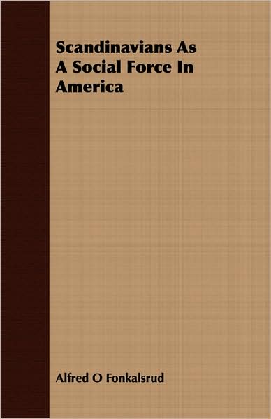 Scandinavians as a Social Force in America