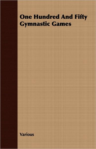 One Hundred and Fifty Gymnastic Games