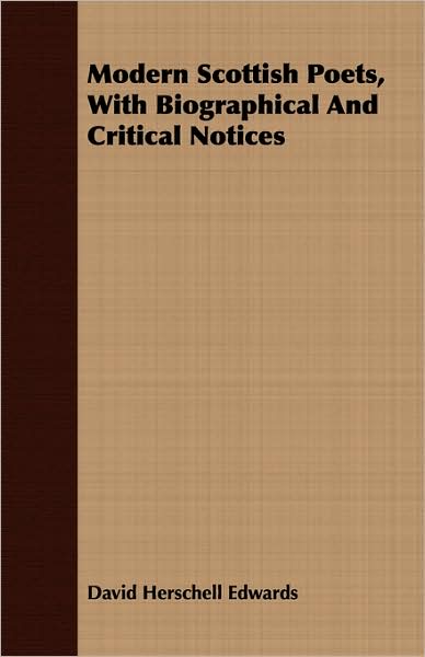 Modern Scottish Poets, with Biographical and Critical Notices