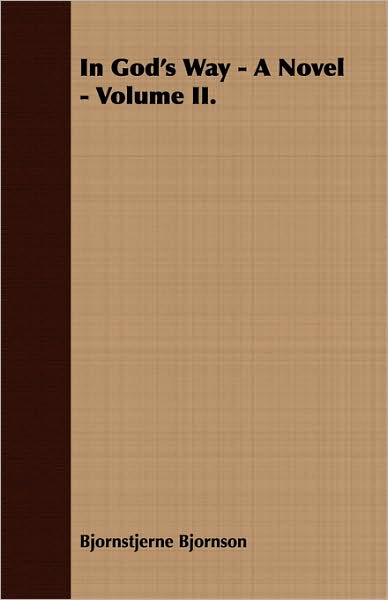 In God's Way - A Novel - Volume II.