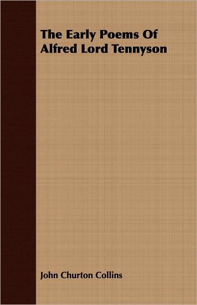 The Early Poems Of Alfred Lord Tennyson