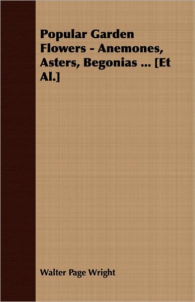 Popular Garden Flowers - Anemones, Asters, Begonias ... [Et Al.]