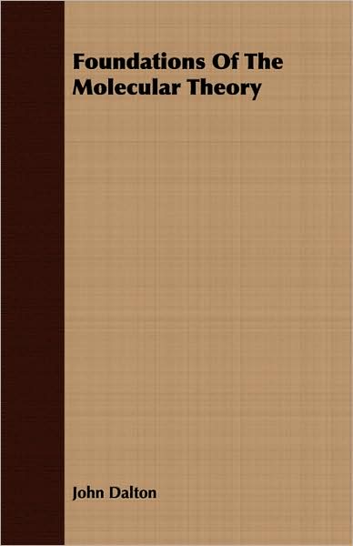 Foundations Of The Molecular Theory