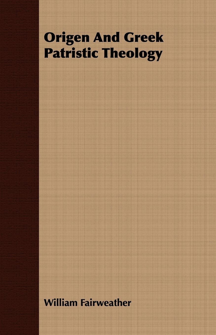 Origen and Greek Patristic Theology