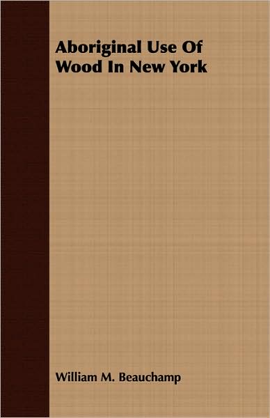 Aboriginal Use Of Wood In New York