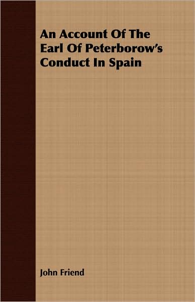 An Account Of The Earl Of Peterborow's Conduct In Spain