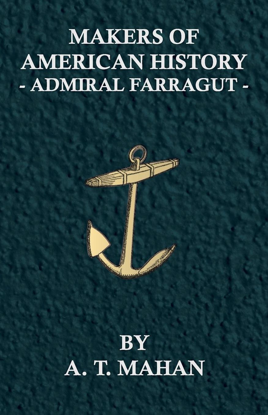 Makers Of American History - Admiral Farragut