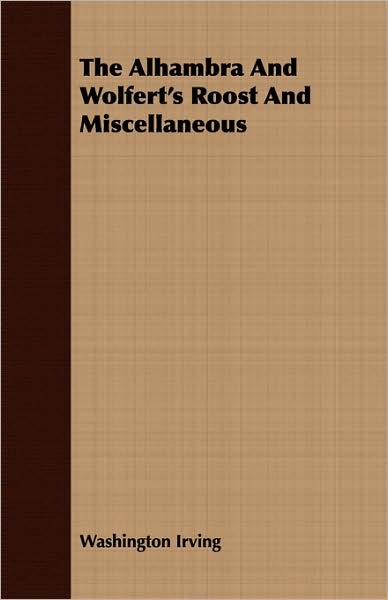 The Alhambra And Wolfert's Roost And Miscellaneous