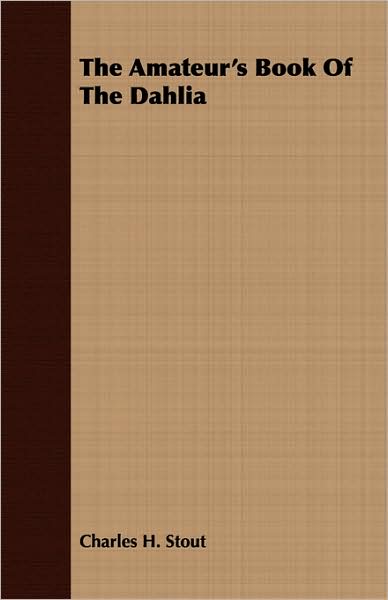 The Amateur's Book Of The Dahlia