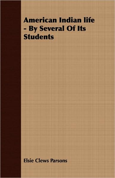 American Indian Life - By Several Of Its Students