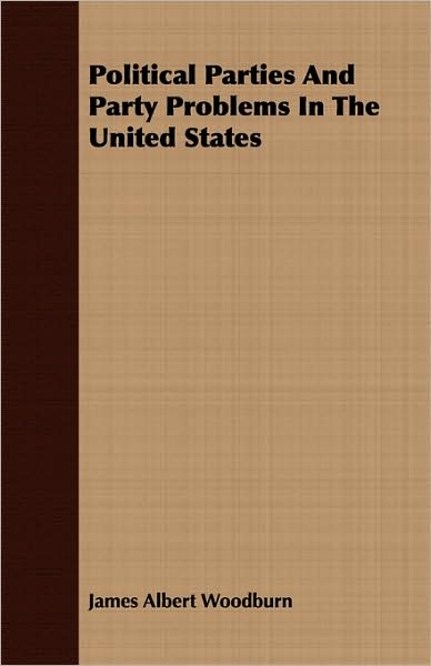 Political Parties and Party Problems in the United States