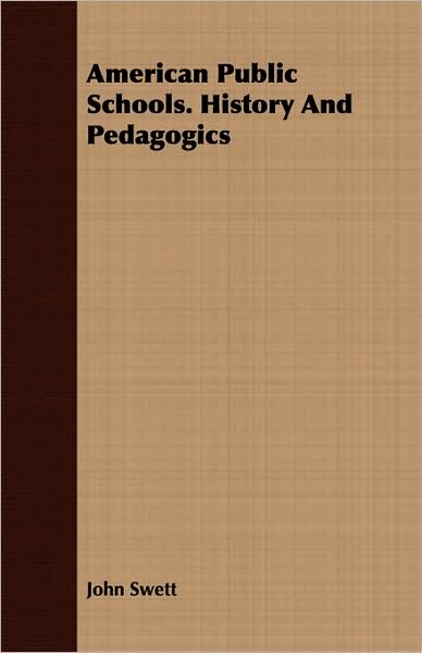 American Public Schools. History And Pedagogics