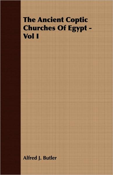 The Ancient Coptic Churches Of Egypt - Vol I