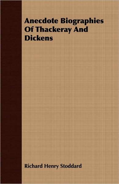 Anecdote Biographies Of Thackeray And Dickens