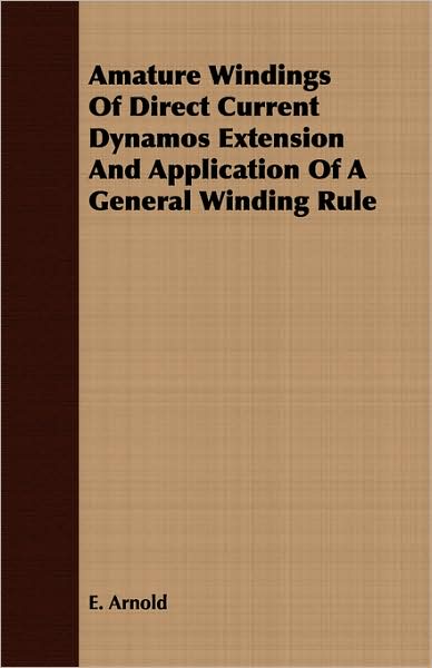 Amature Windings Of Direct Current Dynamos Extension And Application Of A General Winding Rule