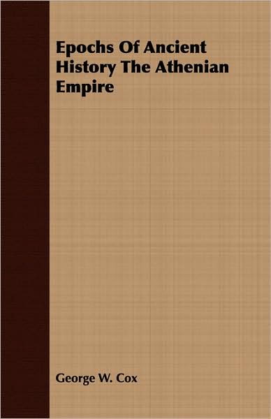 Epochs Of Ancient History The Athenian Empire