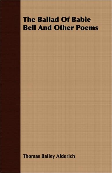 The Ballad Of Babie Bell And Other Poems