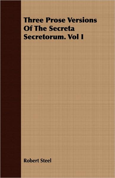 Three Prose Versions Of The Secreta Secretorum. Vol I