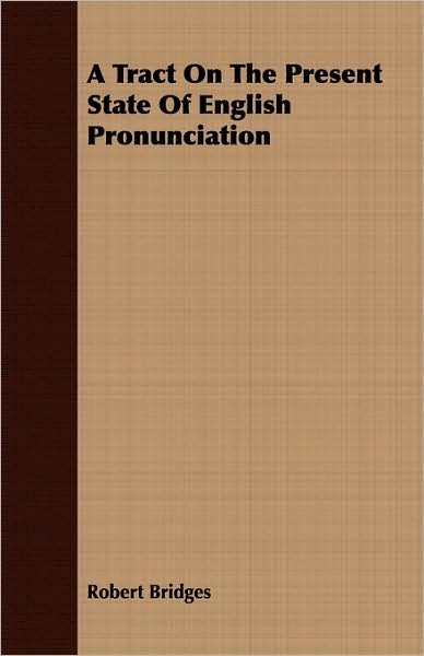A Tract On The Present State Of English Pronunciation