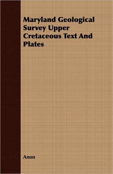 Maryland Geological Survey Upper Cretaceous Text and Plates