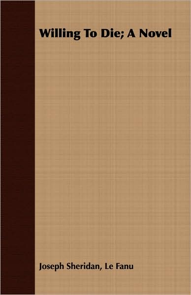 Willing to Die; A Novel