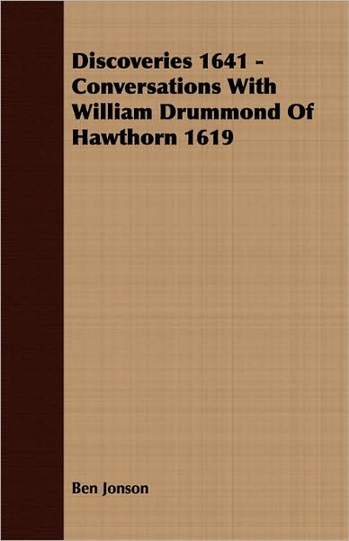 Discoveries 1641 - Conversations with William Drummond of Hawthorn 1619