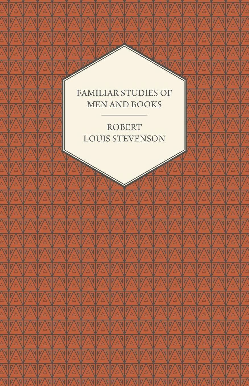 Familiar Studies Of Men And Books