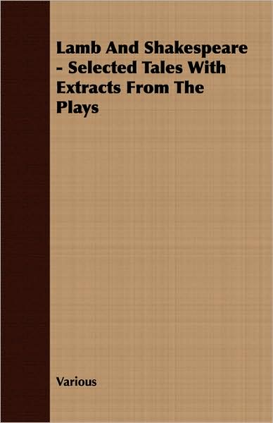 Lamb and Shakespeare - Selected Tales with Extracts from the Plays