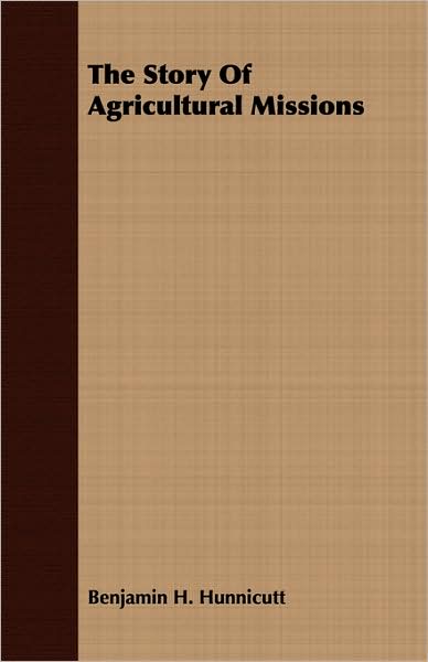 The Story of Agricultural Missions
