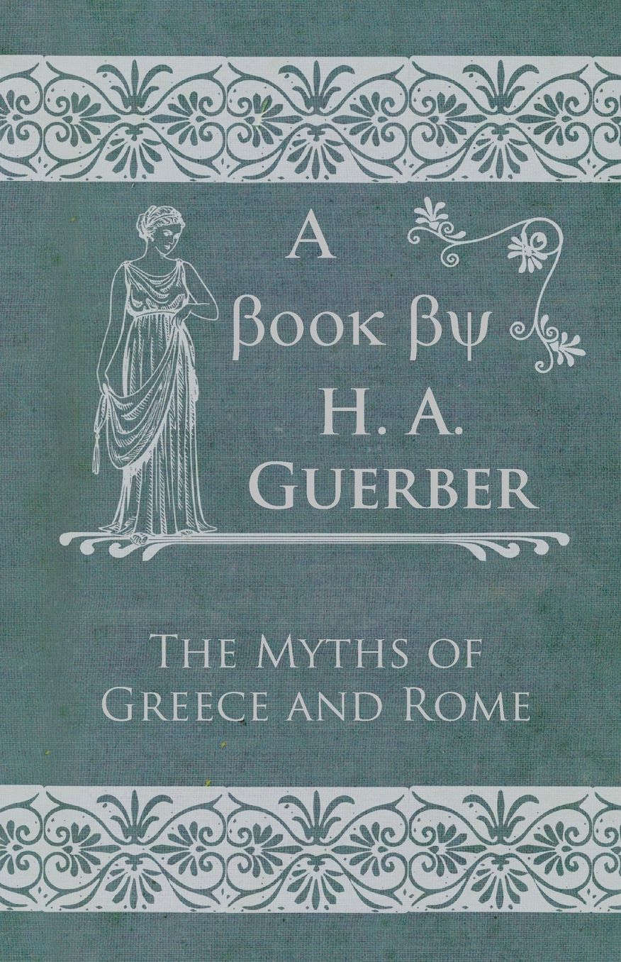 The Myths of Greece and Rome